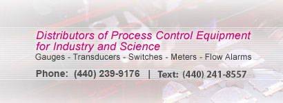 Distributors of Process Control Equipment for Industry and Science - Gauges, Transducers, Switches, Meters, and Flow Alarms: Call 1-800-831-1250